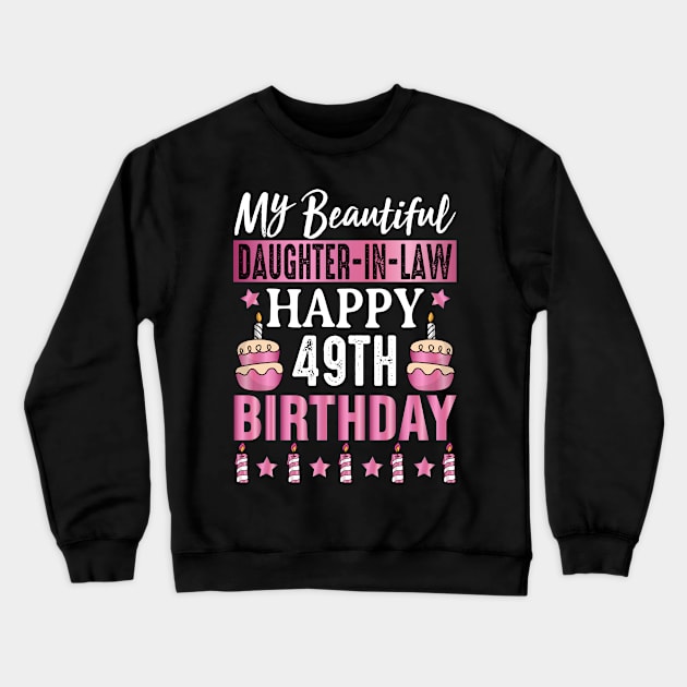 Happy 49th Birthday Daughter in Law Crewneck Sweatshirt by loveshop